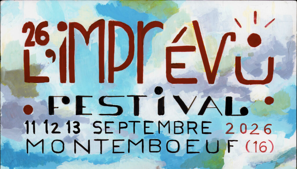 L'Imprévu Festival 11 12 13 septembre 2026 Montemboeuf 16