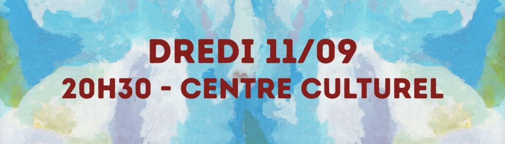 vendredi 11/09 Centre culturel